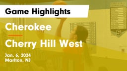 Cherokee  vs Cherry Hill West  Game Highlights - Jan. 6, 2024