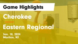 Cherokee  vs Eastern Regional  Game Highlights - Jan. 18, 2024