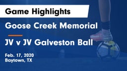 Goose Creek Memorial  vs JV v JV Galveston Ball Game Highlights - Feb. 17, 2020