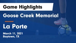 Goose Creek Memorial  vs La Porte  Game Highlights - March 11, 2021