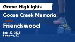 Goose Creek Memorial  vs Friendswood  Game Highlights - Feb. 22, 2022