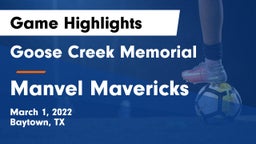 Goose Creek Memorial  vs Manvel Mavericks Game Highlights - March 1, 2022