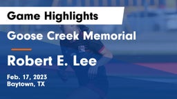 Goose Creek Memorial  vs Robert E. Lee  Game Highlights - Feb. 17, 2023