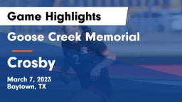 Goose Creek Memorial  vs Crosby  Game Highlights - March 7, 2023