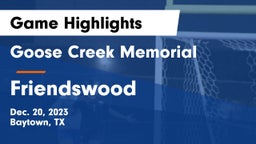 Goose Creek Memorial  vs Friendswood  Game Highlights - Dec. 20, 2023