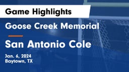 Goose Creek Memorial  vs San Antonio Cole Game Highlights - Jan. 6, 2024