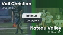 Matchup: Vail Christian High  vs. Plateau Valley  2018