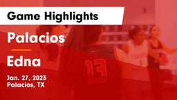 Palacios  vs Edna  Game Highlights - Jan. 27, 2023