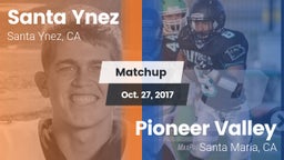 Matchup: Santa Ynez High vs. Pioneer Valley  2017