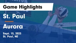 St. Paul  vs Aurora  Game Highlights - Sept. 15, 2023