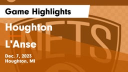 Houghton  vs L'Anse  Game Highlights - Dec. 7, 2023