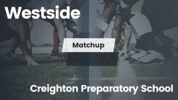 Matchup: Westside  vs. Creighton Preparatory School 2016