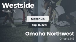 Matchup: Westside  vs. Omaha Northwest  2016