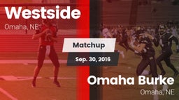 Matchup: Westside  vs. Omaha Burke  2016
