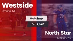 Matchup: Westside  vs. North Star  2016