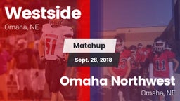 Matchup: Westside  vs. Omaha Northwest  2018