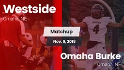 Matchup: Westside  vs. Omaha Burke  2018