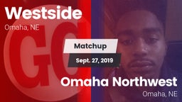 Matchup: Westside  vs. Omaha Northwest  2019