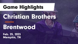 Christian Brothers  vs Brentwood  Game Highlights - Feb. 25, 2023
