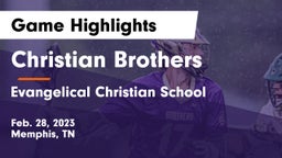 Christian Brothers  vs Evangelical Christian School Game Highlights - Feb. 28, 2023
