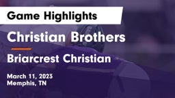 Christian Brothers  vs Briarcrest Christian  Game Highlights - March 11, 2023