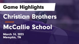 Christian Brothers  vs McCallie School Game Highlights - March 14, 2023