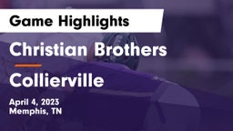 Christian Brothers  vs Collierville  Game Highlights - April 4, 2023