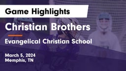Christian Brothers  vs Evangelical Christian School Game Highlights - March 5, 2024
