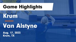 Krum  vs Van Alstyne  Game Highlights - Aug. 17, 2023