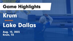 Krum  vs Lake Dallas  Game Highlights - Aug. 15, 2023