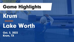 Krum  vs Lake Worth  Game Highlights - Oct. 3, 2023