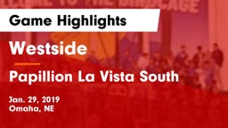 Westside  vs Papillion La Vista South  Game Highlights - Jan. 29, 2019