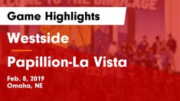 Westside  vs Papillion-La Vista  Game Highlights - Feb. 8, 2019