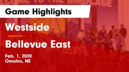 Westside  vs Bellevue East  Game Highlights - Feb. 1, 2020