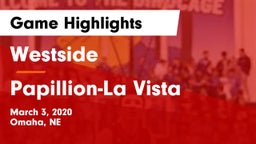 Westside  vs Papillion-La Vista  Game Highlights - March 3, 2020