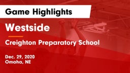 Westside  vs Creighton Preparatory School Game Highlights - Dec. 29, 2020