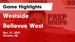 Westside  vs Bellevue West  Game Highlights - Dec. 21, 2023