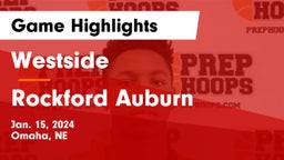 Westside  vs Rockford Auburn  Game Highlights - Jan. 15, 2024
