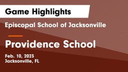 Episcopal School of Jacksonville vs Providence School Game Highlights - Feb. 10, 2023