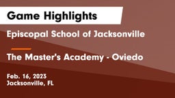 Episcopal School of Jacksonville vs The Master's Academy - Oviedo Game Highlights - Feb. 16, 2023