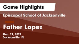 Episcopal School of Jacksonville vs Father Lopez  Game Highlights - Dec. 21, 2023