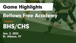 Bellows Free Academy  vs BHS/CHS Game Highlights - Jan. 3, 2024