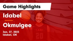 Idabel  vs Okmulgee  Game Highlights - Jan. 27, 2023