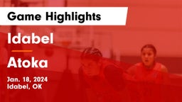 Idabel  vs Atoka  Game Highlights - Jan. 18, 2024