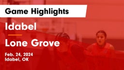 Idabel  vs Lone Grove  Game Highlights - Feb. 24, 2024