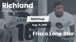 Matchup: Richland  vs. Frisco Lone Star  2018