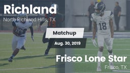 Matchup: Richland  vs. Frisco Lone Star  2019