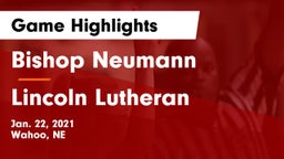 Bishop Neumann  vs Lincoln Lutheran  Game Highlights - Jan. 22, 2021