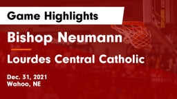 Bishop Neumann  vs Lourdes Central Catholic  Game Highlights - Dec. 31, 2021