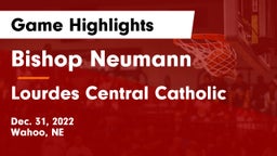 Bishop Neumann  vs Lourdes Central Catholic  Game Highlights - Dec. 31, 2022